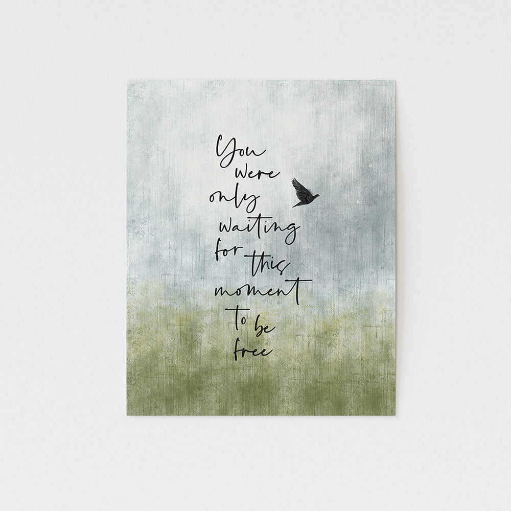 you were only waiting for this moment to be free song lyric wall art print