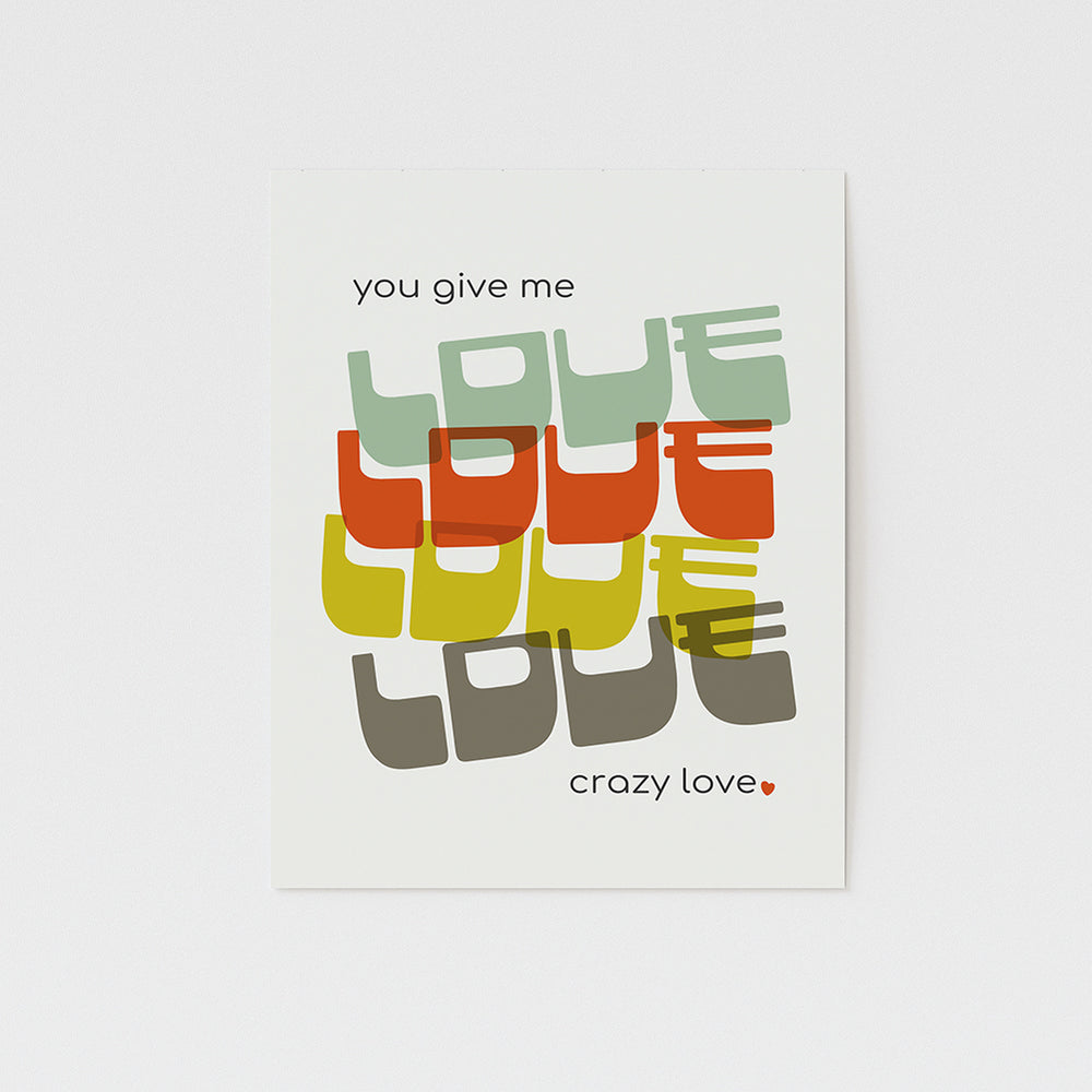 you give me love love love love crazy love