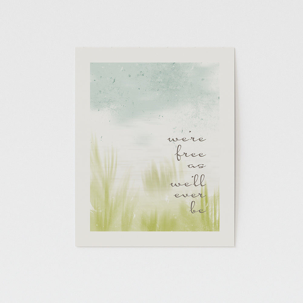 we're free as we'll ever be song lyric art
