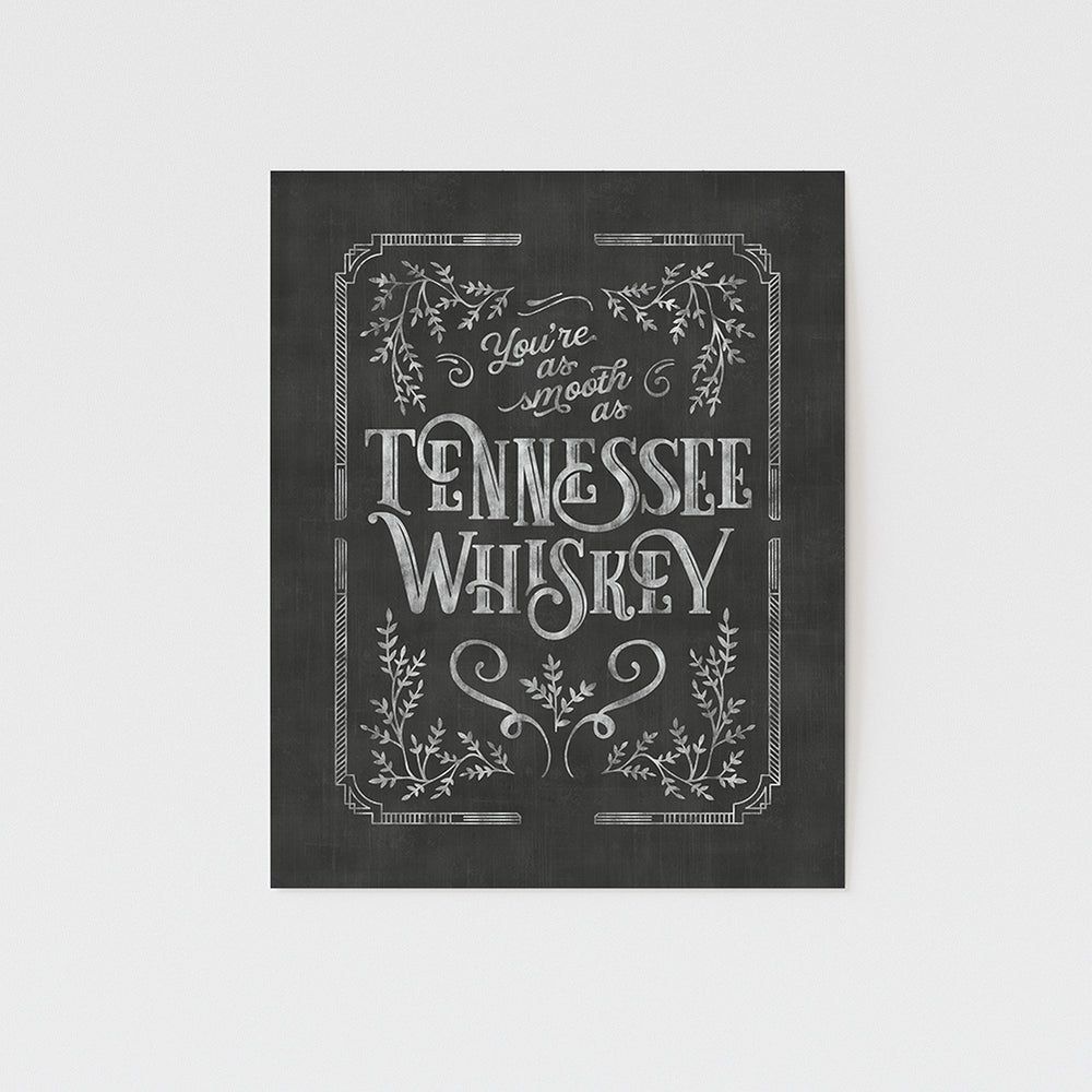 you're as smooth as tennessee whiskey