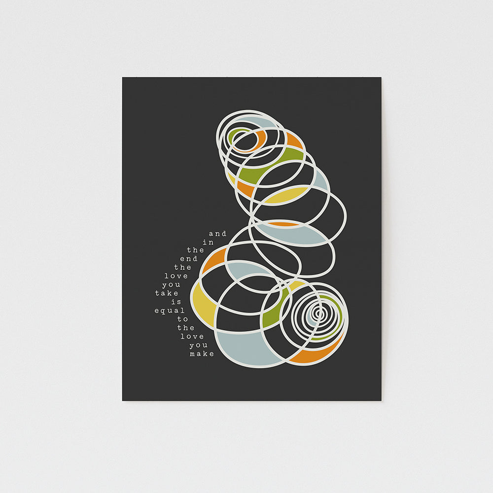 and in the end the love you take is equal to the love you make