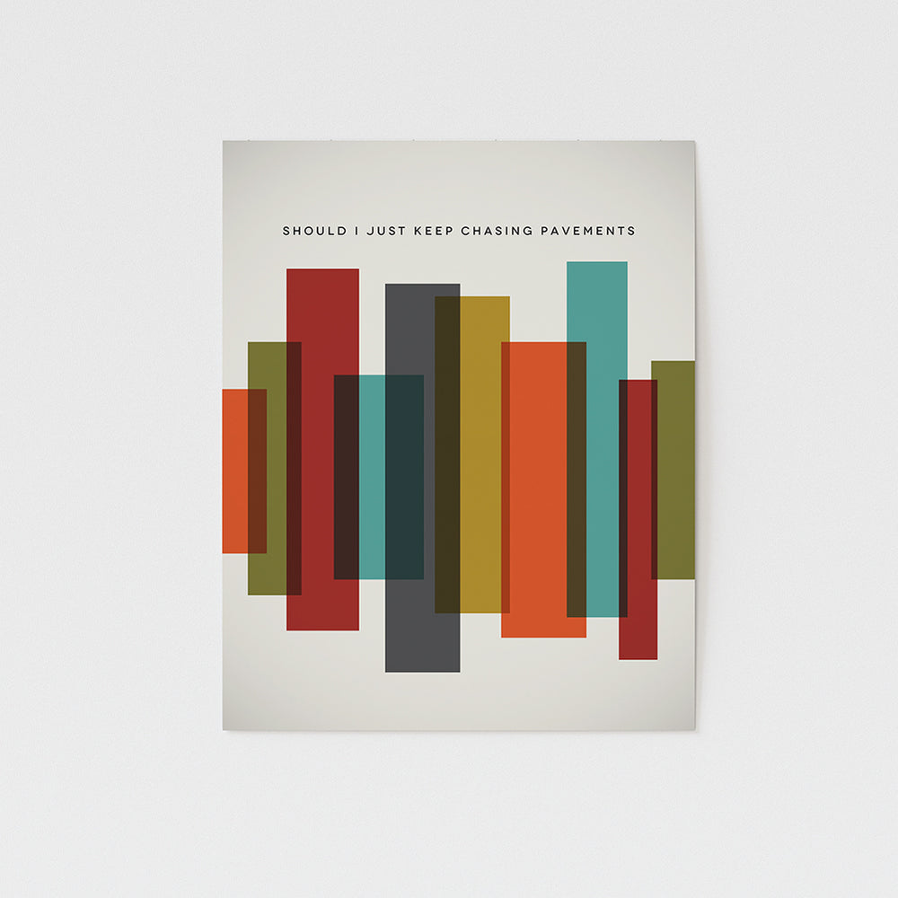 should I just keep chasing pavements song lyric wall art print