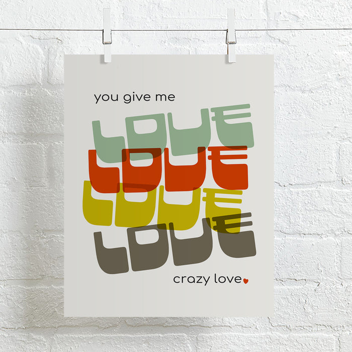 you give me love love love love crazy love