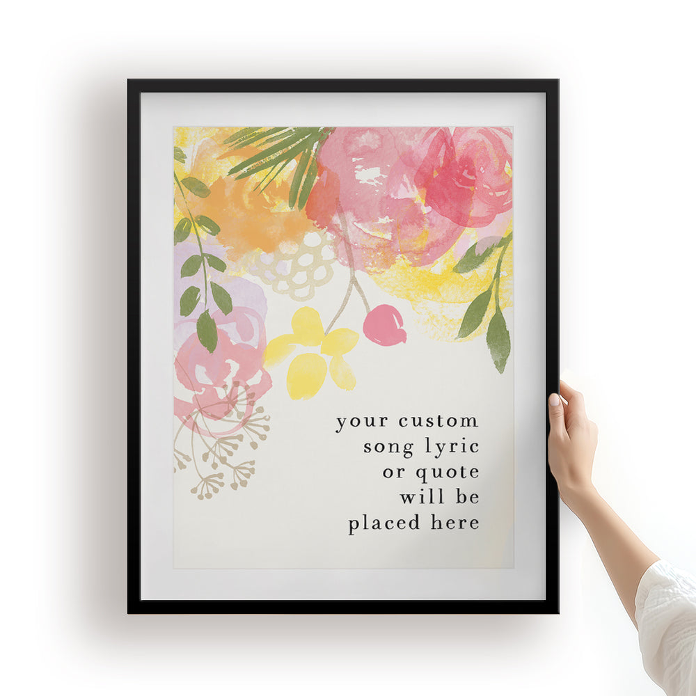 Custom Quote Song Lyrics Art Print - Pastel Flowers