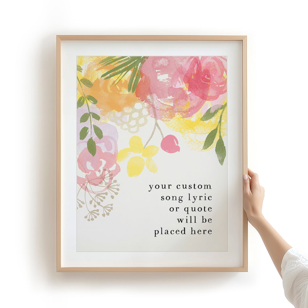 Custom Quote Song Lyrics Art Print - Pastel Flowers
