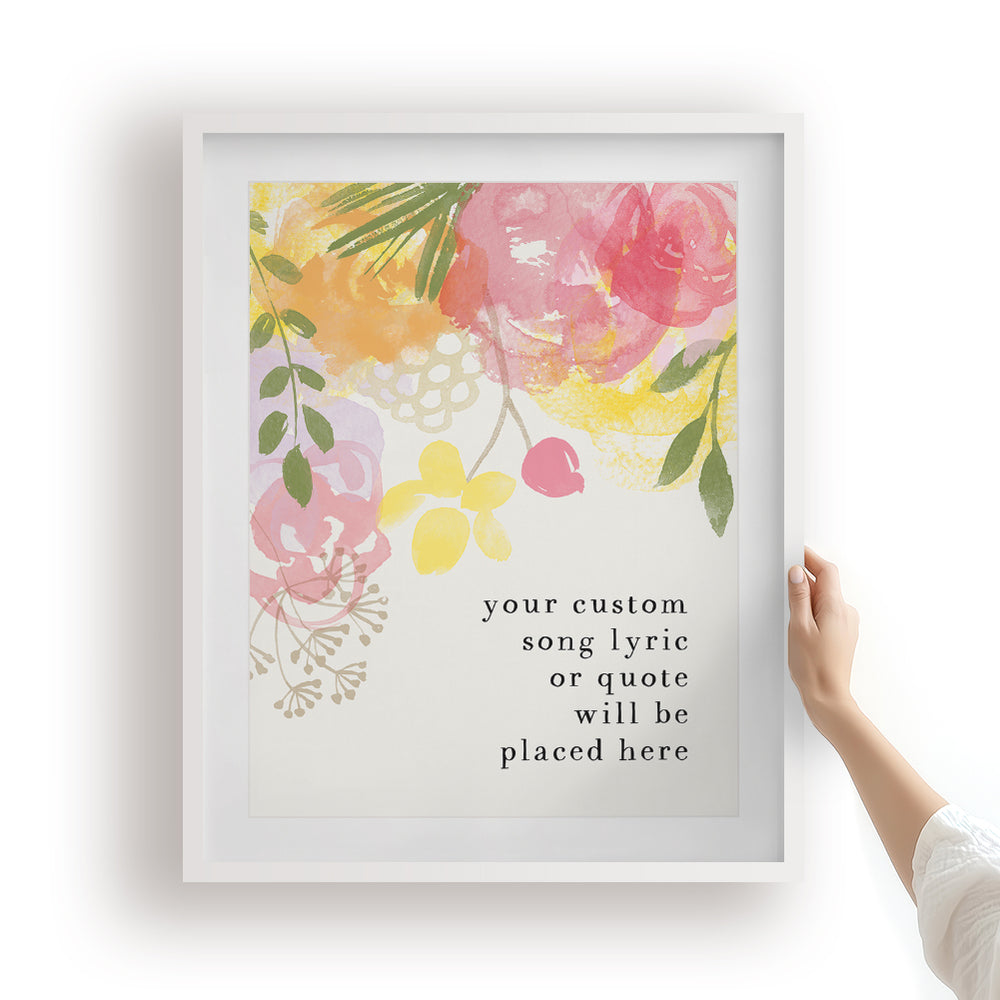 Custom Quote Song Lyrics Art Print - Pastel Flowers