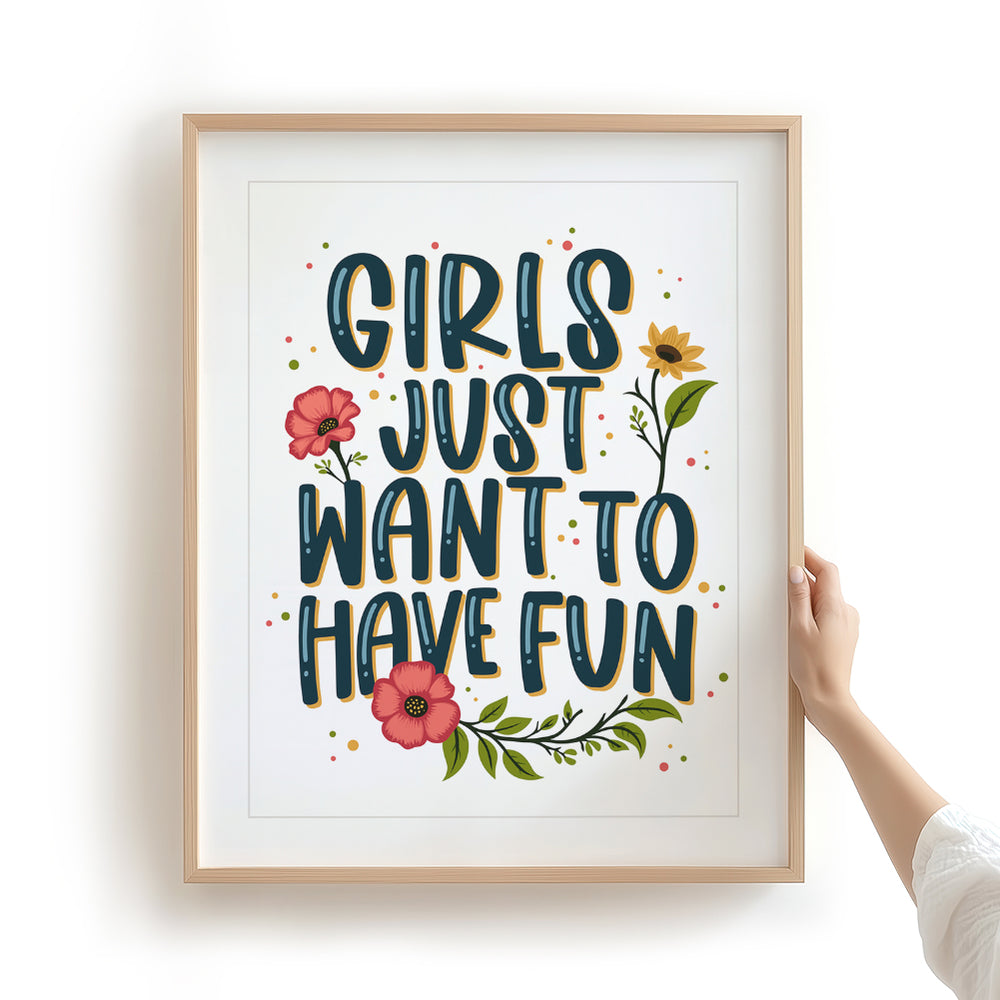Girls Just Want To Have Fun | Cyndi Lauper - Song Lyrics Art Print