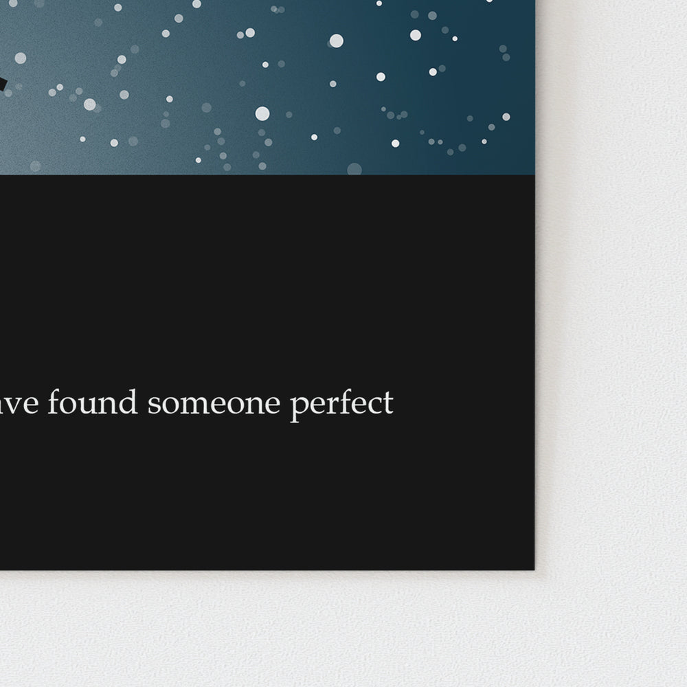 and finally you have found someone perfect