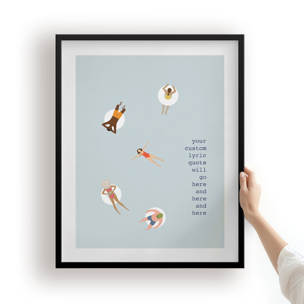 Custom Quote Song Lyrics Art Print - People Swimming