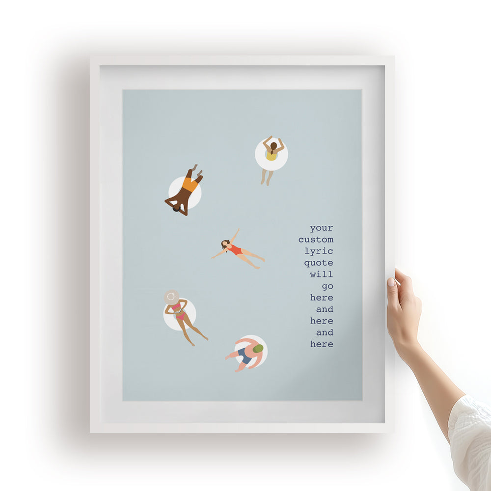 Custom Quote Song Lyrics Art Print - People Swimming