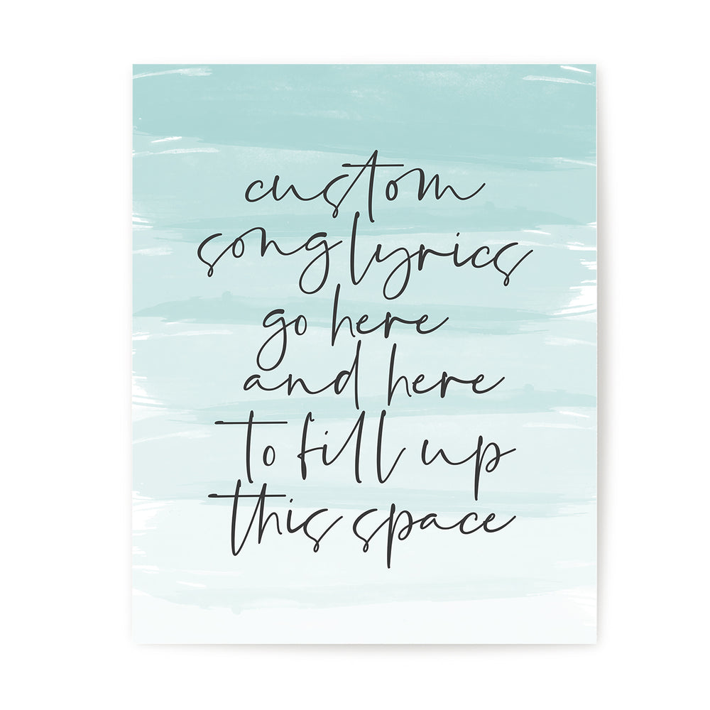 Custom Quote Song Lyrics Art Print - Aqua Ombre