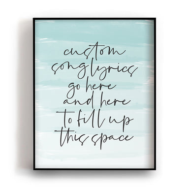 Custom Quote Song Lyrics Art Print - Aqua Ombre