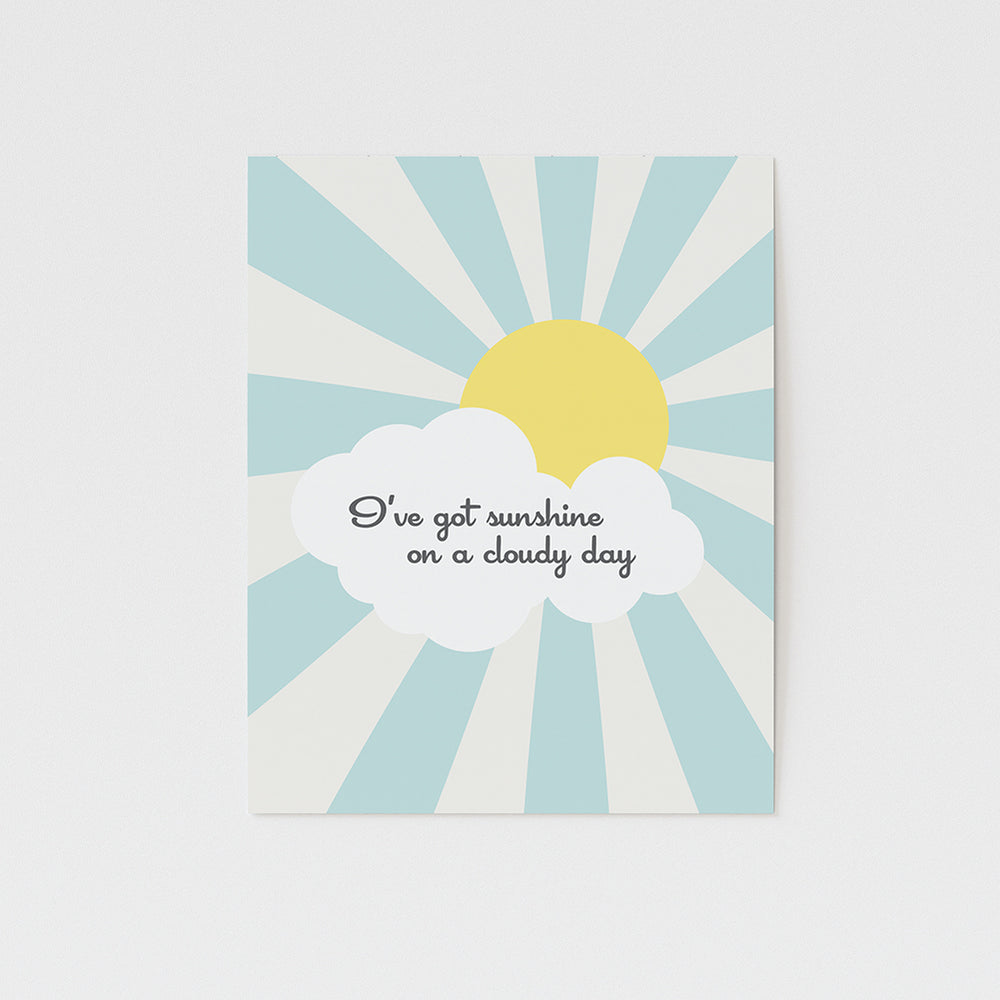 I've got sunshine on a cloudy day