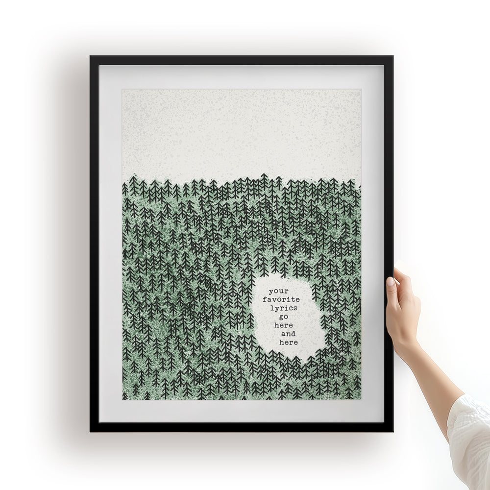Custom Quote Song Lyrics Art Print - Pine Trees