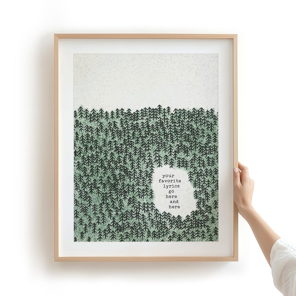 Custom Quote Song Lyrics Art Print - Pine Trees