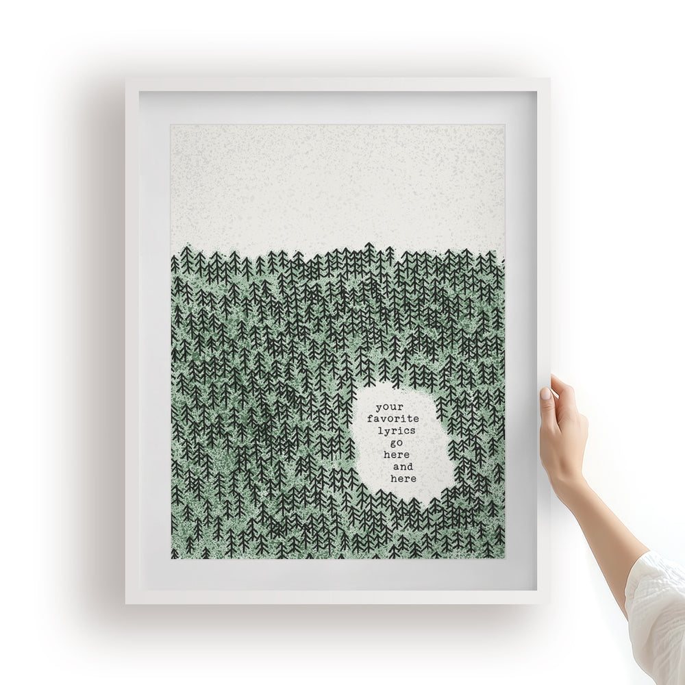 Custom Quote Song Lyrics Art Print - Pine Trees