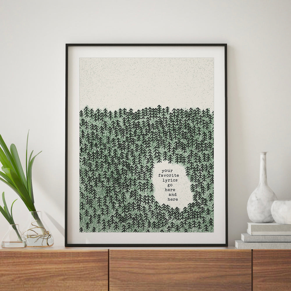 Custom Quote Song Lyrics Art Print - Pine Trees