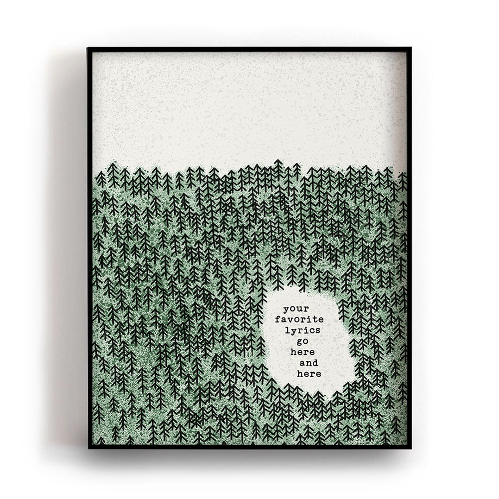 Custom Quote Song Lyrics Art Print - Pine Trees