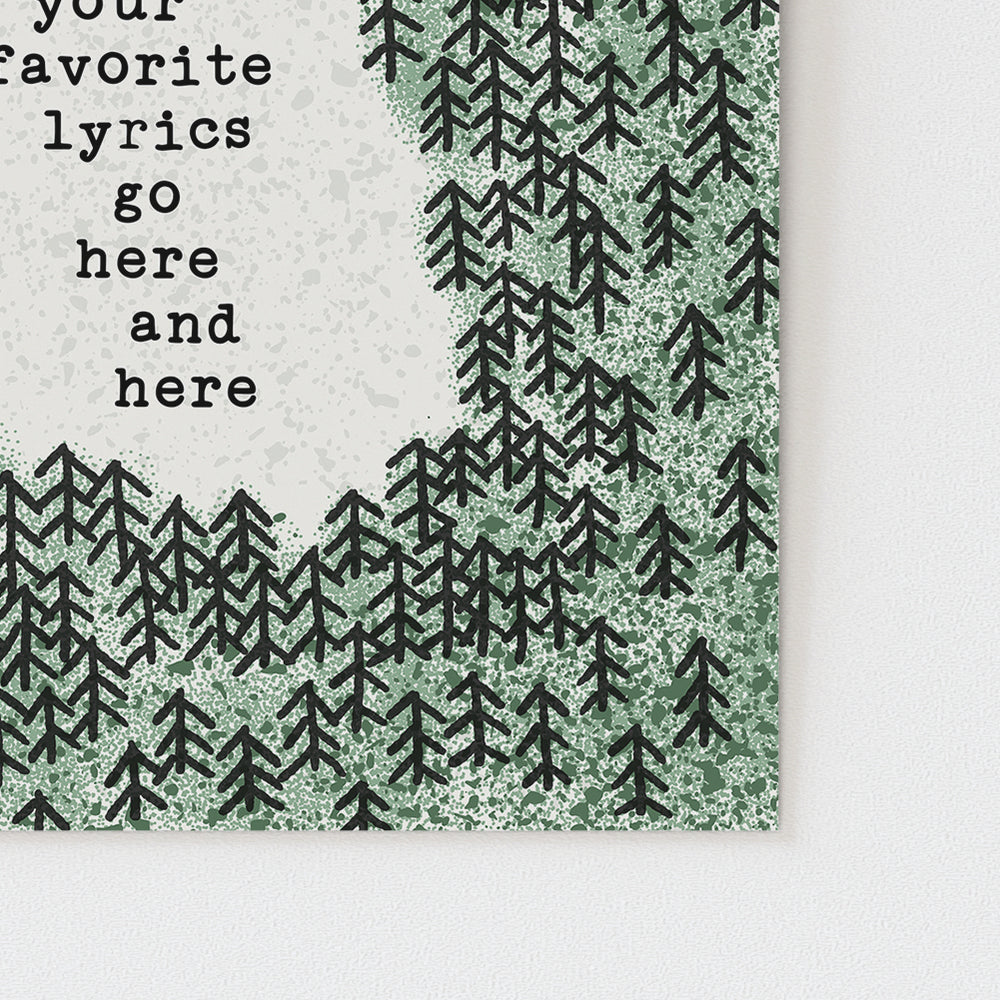 Custom Quote Song Lyrics Art Print - Pine Trees