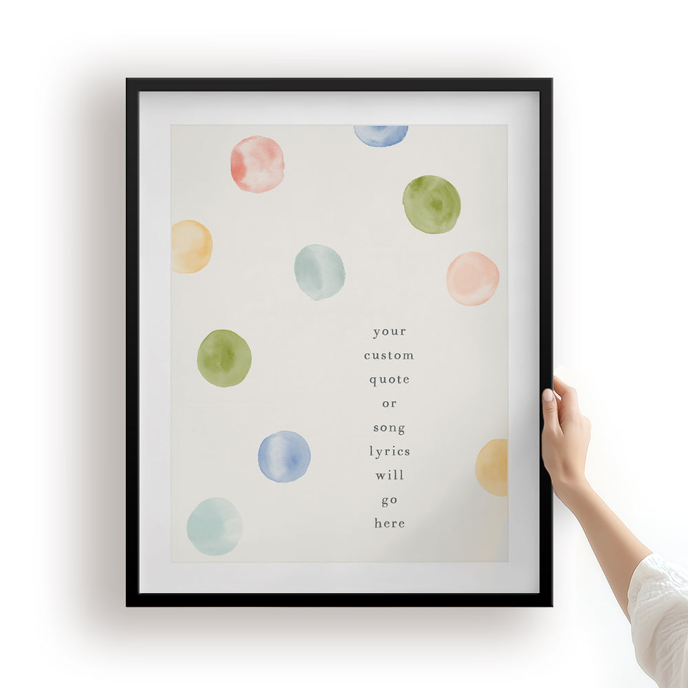 Custom Quote Song Lyrics Art Print - Watercolor Dots