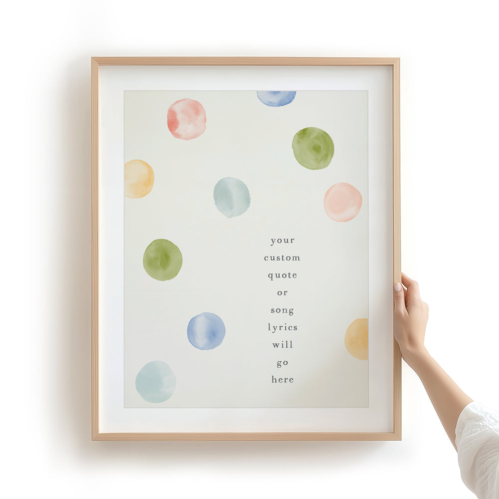 Custom Quote Song Lyrics Art Print - Watercolor Dots