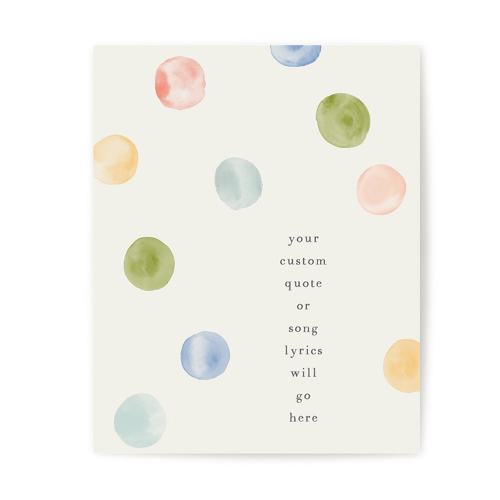 Custom Quote Song Lyrics Art Print - Watercolor Dots