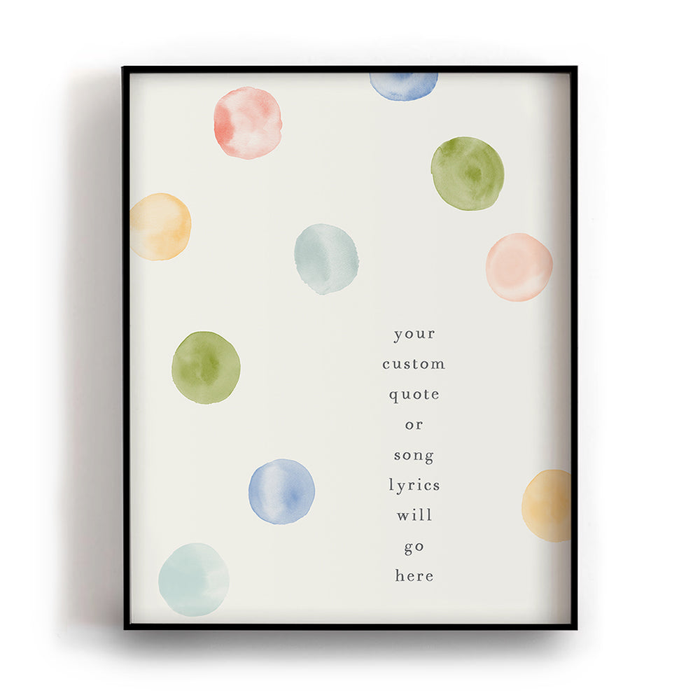 Custom Quote Song Lyrics Art Print - Watercolor Dots