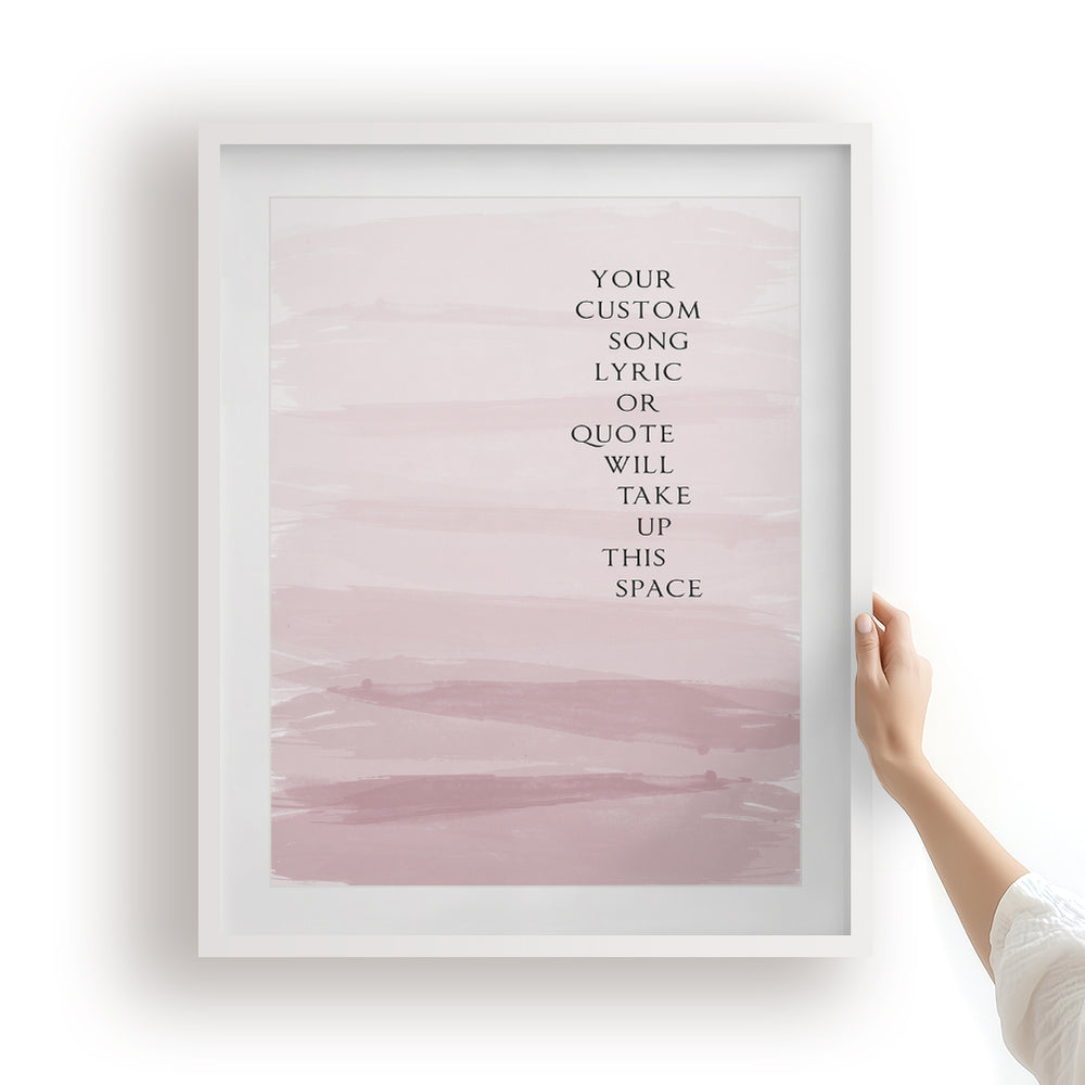 Custom Song Lyrics Art Print - Ombre Paint