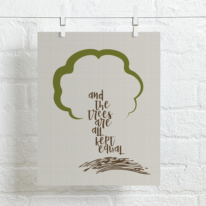 and the trees are all kept equal