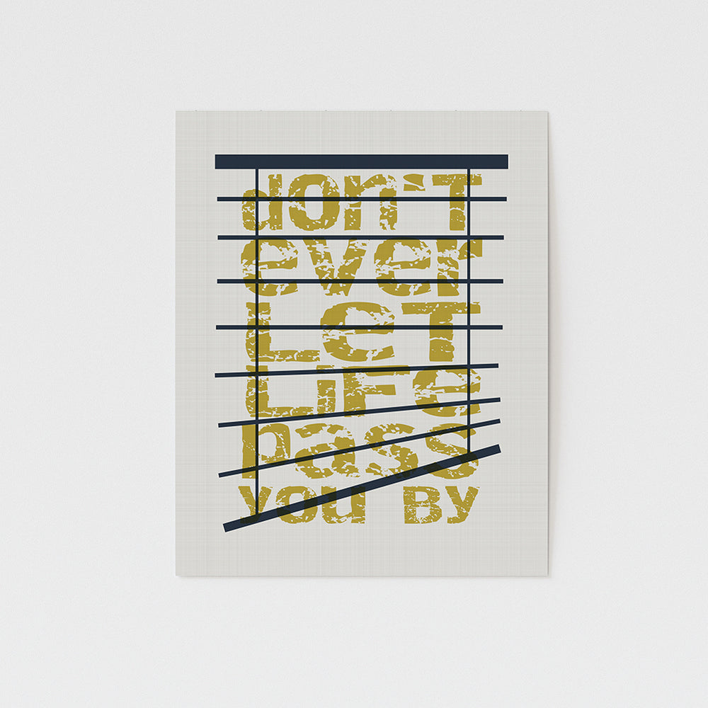 don't ever let life pass you by song lyric art