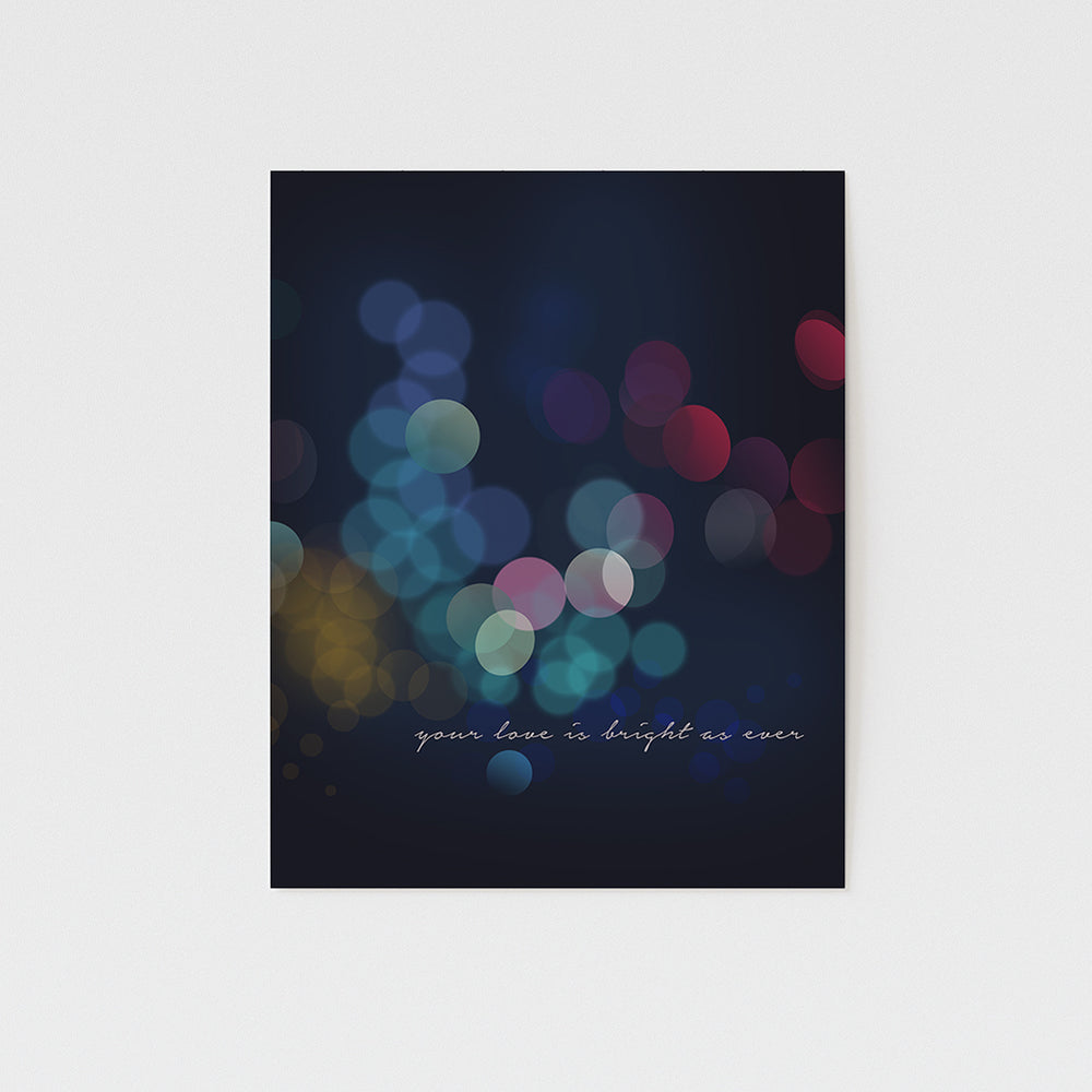 your love is bright as ever