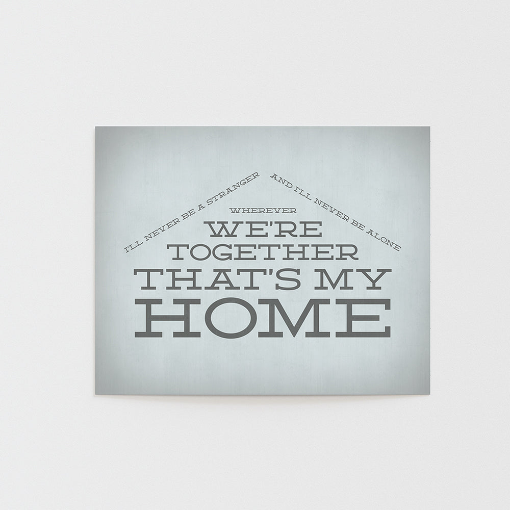 wherever we're together that's my home